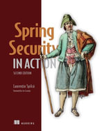 Spring Security in Action, Second Edition : In Action - Laurentiu Spilca