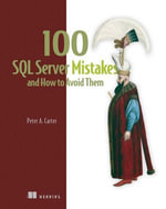 100 SQL Server Mistakes and How to Avoid Them - Peter Carter