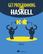 Get Programming with Haskell - Will Kurt
