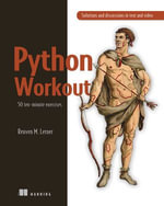 Python Workout : 50 ten-minute exercises - Reuven M. Lerner