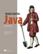 Troubleshooting Java, Second Edition - Laurentiu Spilca