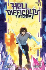 Hell Difficulty Tutorial (Light Novel) Vol. 3 : Hell Difficulty Tutorial (Light Novel) - Cerim