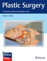 Plastic Surgery : A Practical Guide to Operative Care - Bruce A. Mast