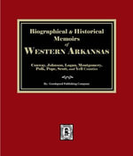 History of Western Arkansas. - Goodspeed Publishing Company