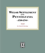Welsh Settlement of Pennsylvania - Charles H. Browning