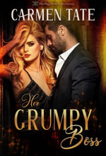 Her Grumpy Boss - Carmen Tate