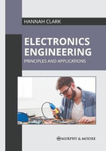 Electronics Engineering : Principles and Applications - Hannah Clark