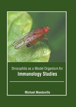 Drosophila As a Model Organism for Immunology Studies - Michael Mandaville