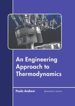 An Engineering Approach to Thermodynamics - Paula Andrew