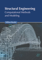 Structural Engineering : Computational Methods and Modeling - William Beasley