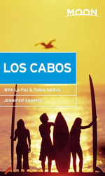 Moon Los Cabos : With La Paz & Todos Santos - Jennifer Kramer