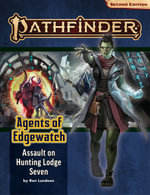 Pathfinder Adventure Path: Assault on Hunting Lodge Seven (P2) : Agents of Edgewatch: Book 4 of 6 - Ron Lundeen