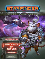 Starfinder Adventure Path: Merchants of the Void : Fly Free or Die: Book 2 of 6 - Leo Glass