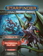 Starfinder Adventure Path: Professional Courtesy : Fly Free or Die: Book 3 of 6 - Joe Pasini