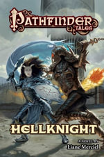 Hellknight : Pathfinder Tales : Book 32 - Liane Merciel