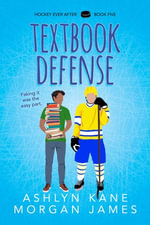 Textbook Defense : Hockey Ever After : Book 5 - Ashlyn Kane