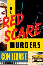 The Red Scare Murders - Con Lehane
