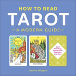 How to Read Tarot : A Modern Guide - Jessica Wiggan