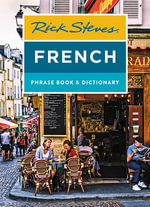 Rick Steves French Phrase Book & Dictionary : Rick Steves' French Phrase Book & Dictionary - Rick Steves