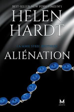 Alienation : La série Steel Brothers : Book 8 - Helen Hardt