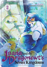 Juana and the Dragonewt's Seven Kingdoms Vol. 2 : Juana and the Dragonewt's Seven Kingdoms : Book 2 - Kiyohisa Tanaka