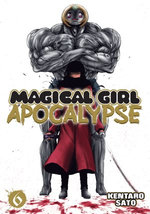 Magical Girl Apocalypse Vol. 6 : Magical Girl Apocalypse : Book 6 - Kentaro Sato