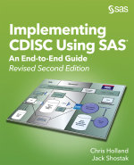 Implementing CDISC Using SAS : An End-to-End Guide, Revised Second Edition - Chris Holland