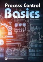 Process Control Basics : International Society of Automation - George C. Buckbee
