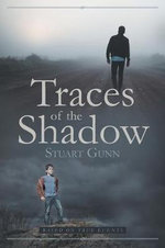 Traces of the Shadow - Stuart Gunn