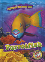 Parrotfish : Blastoff Readers. Level 2 - Kate Moening