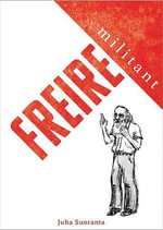 Militant Freire - Juha Suoranta