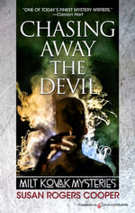 Chasing Away the Devil : Milt Kovak Mysteries - Susan Rogers Cooper