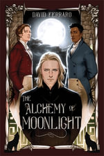 The Alchemy of Moonlight - David Ferraro