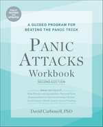 Panic Attacks Workbook : A Guided Program for Beating the Panic Trick - David Carbonell