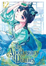The Apothecary Diaries 12 (Manga) : The Apothecary Diaries : Book 12 - Natsu Hyuuga