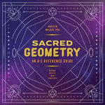 Sacred Geometry : An A-Z Reference Guide - Marilyn Walker