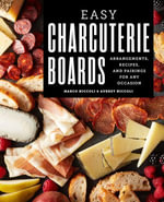 Easy Charcuterie Boards : Arrangements, Recipes, and Pairings for Any Occasion - Aubrey Niccoli