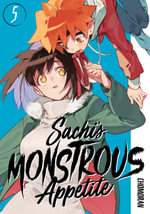 Sachi's Monstrous Appetite, Vol. 5 : Sachi's Monstrous Appetite - Chomoran