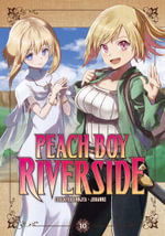 Peach Boy Riverside 10 : Peach Boy Riverside - Coolkyousinnjya