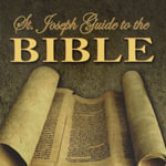 St. Joseph Guide to the Bible - Karl A Scultz
