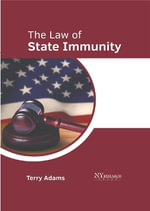 The Law of State Immunity - Terry Adams