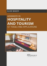 Advances in Hospitality and Tourism : Ict Tools and Applications - Elise Baker