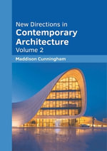 New Directions in Contemporary Architecture - Maddison Cunningham