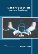 Data Protection : Laws and Regulations - William Kaplan