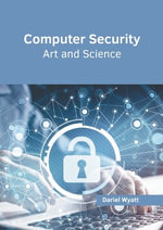 Computer Security : Art and Science - Dariel Wyatt
