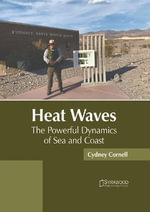 Heat Waves : The Powerful Dynamics of Sea and Coast - Cydney Cornell