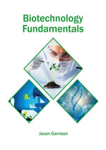 Biotechnology Fundamentals - Jaxon Garrison