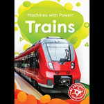 Trains : Machines with Power! - Amy McDonald