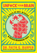 Unfuck Your Brain Deck : Healing & Encouragement from Dr. Faith G. Harper - Faith G. Harper