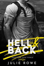 Hell & Back : Outbreak Task Force : Book 5 - Julie Rowe